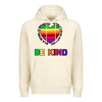 Sandshell In A World Where You Can Be Anything Be Kind Premium Hoodie - Bettercallsaul