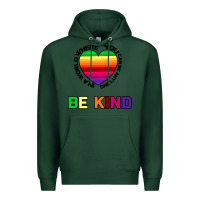 Sports Green In A World Where You Can Be Anything Be Kind Premium Hoodie - Bettercallsaul