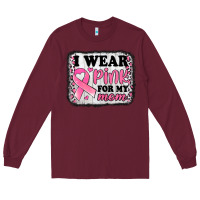 Burgundy i wear pink for my mom breast cancer awareness Long Sleeve Tee - Jasminsmagicworld