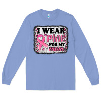 Colony Blue i wear pink for my mom breast cancer awareness Long Sleeve Tee - Jasminsmagicworld