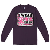 Plum i wear pink for my mom breast cancer awareness Long Sleeve Tee - Jasminsmagicworld