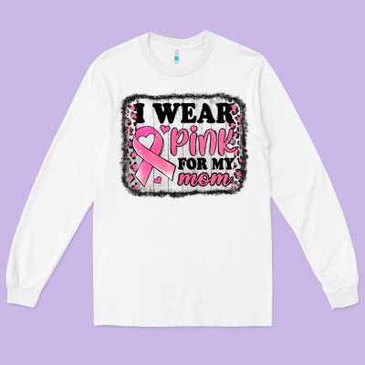 I Wear Pink For My Mom Breast Cancer Awareness Long Sleeve Tee Designed By Jasminsmagicworld