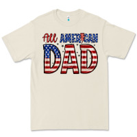 All American Dad Premium Tee | Teevron