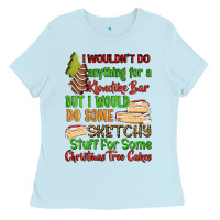Baby Blue I wouldnt do anything for a klondike bar Ladies Tee - RanaPortraitStore