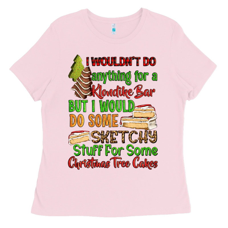 I Wouldnt Do Anything For A Klondike Bar Ladies Tee by RanaPortraitStore | Teevron