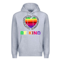 Heather Grey In A World Where You Can Be Anything Be Kind Shirt Premium Hoodie - Bettercallsaul