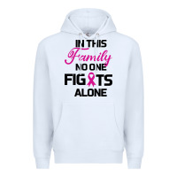White In This Family No One Fights Alone Premium Hoodie - Bettercallsaul