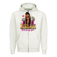 Oatmeal Heather mind the business that pays you afro woman Zipper Hoodie - NancyCooperArtShop