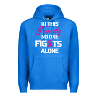 True Royal In This Family No One Fights Alone Cancer Survivor Premium Hoodie - Bettercallsaul