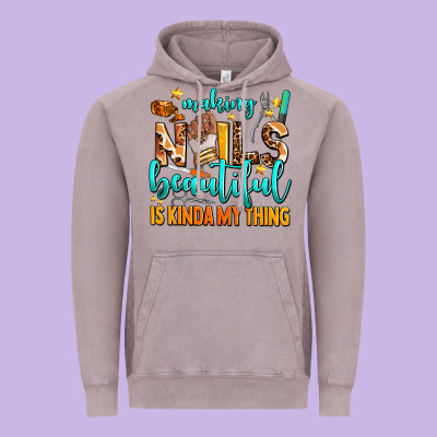 Making Nails Beautiful Is Kinda My Thing Vintage Hoodie Designed By Adodesignshop
