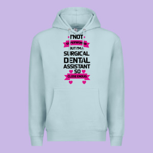 Surgical Dental Assistant Premium Hoodie Designed By Bettercallsaul