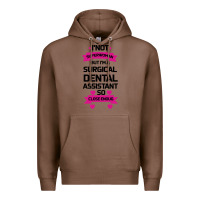 Chestnut Surgical Dental Assistant Premium Hoodie - Bettercallsaul