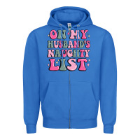 True Royal on my husband's naughty list Zipper Hoodie - MaliasSmallBusiness