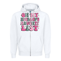 White on my husband's naughty list Zipper Hoodie - MaliasSmallBusiness