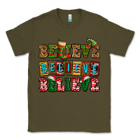 Army Green believe believe believe Classic Tee - AdoDesignShop