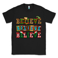 Black believe believe believe Classic Tee - AdoDesignShop
