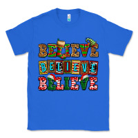True Royal believe believe believe Classic Tee - AdoDesignShop