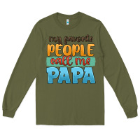 Army Green my favorite people call me papa Long Sleeve Tee - JahusDesignShop