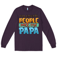 Plum my favorite people call me papa Long Sleeve Tee - JahusDesignShop