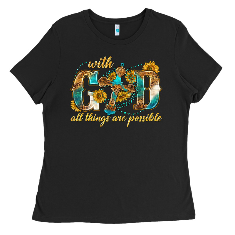 With God All Things Are Possible With Cross Ladies Tee by texasbilliewilder | Teevron
