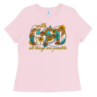 Bubblegum Pink with god all things are possible with cross Ladies Tee - texasbilliewilder