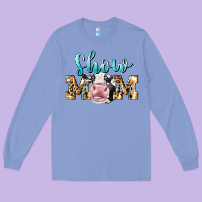 Western Show Mom Holstein Long Sleeve Tee Designed By Lillyallendesigns