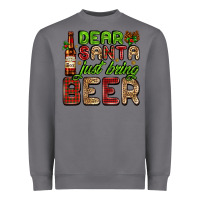 Storm dear santa just bring a beer with a beer bottle Heavyweight Sweatshirt - AdoDesignShop