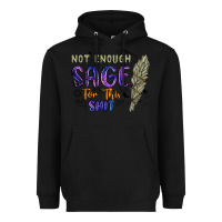 Black not enough  sage for this shit Heavyweight Hoodie - Artiststas
