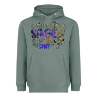 Sage not enough  sage for this shit Heavyweight Hoodie - Artiststas