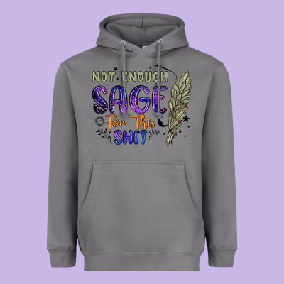Not Enough  Sage For This Shit Heavyweight Hoodie Designed By Artiststas