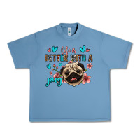 Pebble Blue life is better with a pug Urban Heavy Tee - Jasminsmagicworld