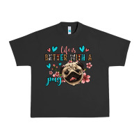 Pigment Black life is better with a pug Urban Heavy Tee - Jasminsmagicworld