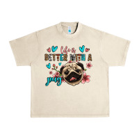 Sandshell life is better with a pug Urban Heavy Tee - Jasminsmagicworld