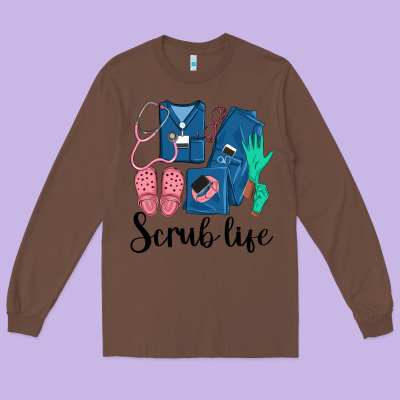 Scrub Life Nurse Long Sleeve Tee Designed By Lillyallendesigns