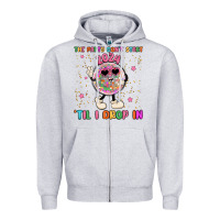 Heather Grey the party don t start til i drop in Zipper Hoodie - MaliasSmallBusiness
