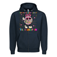 Navy the party don t start til i drop in Zipper Hoodie - MaliasSmallBusiness