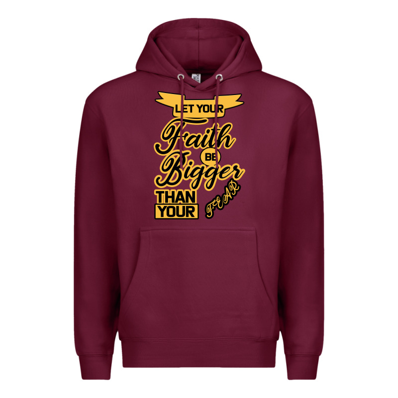 Let Your Faith Be Bigger Than Your Fear Premium Hoodie by Bettercallsaul | Teevron