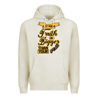 Oatmeal Heather Let your Faith Be Bigger than your fear Premium Hoodie - Bettercallsaul
