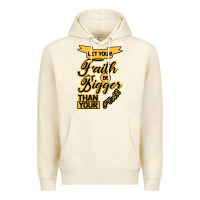 Sandshell Let your Faith Be Bigger than your fear Premium Hoodie - Bettercallsaul