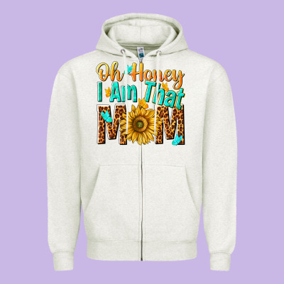 Oh Honey I Am That Mom Zipper Hoodie Designed By Nancycooperartshop