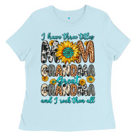 Baby Blue i have three tittles mom grandma great grandma Ladies Tee - Zillion Design Studio