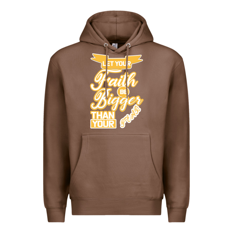Let Your Faith Be Bigger Than Your Fear Premium Hoodie by Bettercallsaul | Teevron