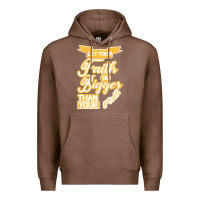Chestnut Let Your Faith Be Bigger Than Your Fear Premium Hoodie - Bettercallsaul