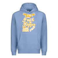 Colony Blue Let Your Faith Be Bigger Than Your Fear Premium Hoodie - Bettercallsaul