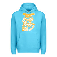 Ocean Blue Let Your Faith Be Bigger Than Your Fear Premium Hoodie - Bettercallsaul