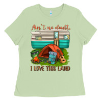 Matcha ain t no doubt i love this land Ladies Tee - texasbilliewilder