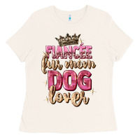 Bone fiancée fur mom dog lover Ladies Tee - Zillion Design Studio