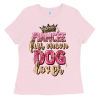 Bubblegum Pink fiancée fur mom dog lover Ladies Tee - Zillion Design Studio