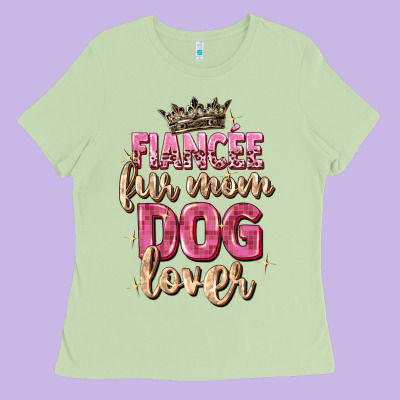 Fiancée Fur Mom Dog Lover Ladies Tee Designed By Zillion Design Studio