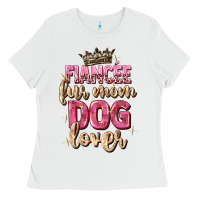 White fiancée fur mom dog lover Ladies Tee - Zillion Design Studio